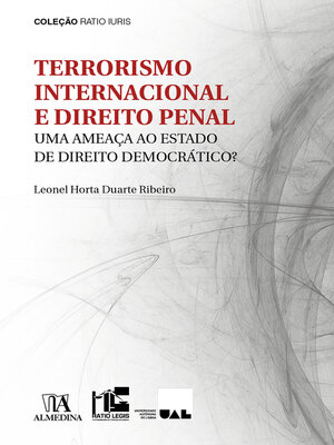 cover image of Terrorismo Internacional e Direito Penal--Uma ameaça ao Estado de Direito Democrático?